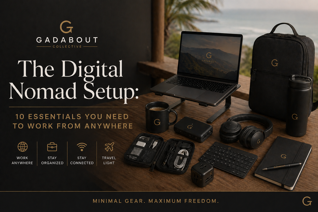 The Digital Nomad Setup: 10 Essentials You Need to Work From Anywhere