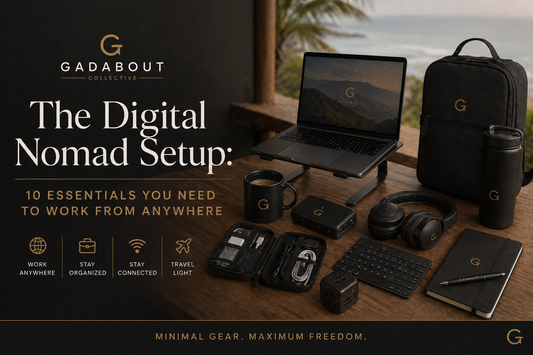 The Digital Nomad Setup: 10 Essentials You Need to Work From Anywhere