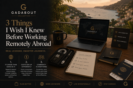3 Things I Wish I Knew Before Working Remotely Abroad
